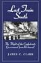 Last Train South: The Flight of the Confederate Government from Richmond
