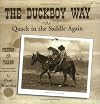 The Duckboy Way or Quack in the Saddle Again