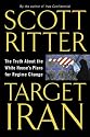 Target Iran: The Truth About the White House's Plans for Regime Change