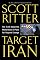 Target Iran: The Truth About the White House's Plans for Regime Change