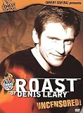ROAST OF DENIS LEARY UNCENSORED ROAST OF DENIS LEARY UNCENSORED