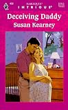 Deceiving Daddy (Harlequin Intrigue Series #456)
