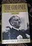 The Colonel: The Life and Wars of Henry Stimson, 1867-1950
