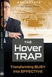 The Hover Trap - Transforming BUSY into EFFECTIVE