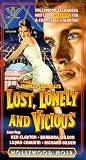 Lost Lonely and Vicious [VHS]