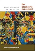 The Black Arts Movement: Literary Nationalism in the 1960s and 1970s (The John Hope Franklin Series in African American History and Culture)