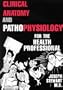 Clinical Anatomy and Pathophysiology for the Health Professional (MedMaster Series)