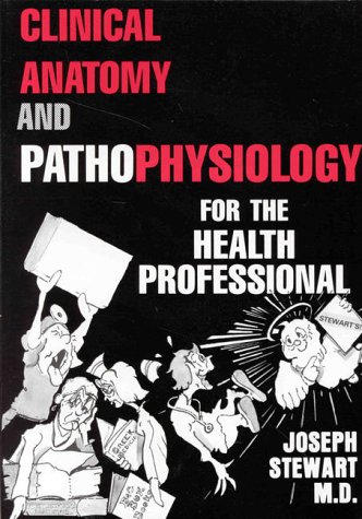 clinical anatomy and pathophysiology for the health professional medmaster series