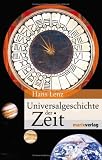 Universalgeschichte der Zeit - Hans Lenz