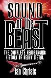 Sound of the Beast: The Complete Headbanging History of Heavy Metal