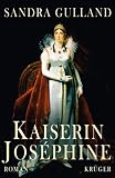 Kaiserin Josephine - Sandra Gulland