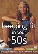 Keeping Fit in Your 50s 3-Pack (Aerobics / Strength / Flexibility)
