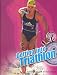 Getting Into Triathlon Macmillan Library (Getting into - Macmillan Library)