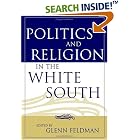 Click here to buy Politics and Religion in the White South (Religion in the South) by  Glenn Feldman.