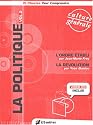 La Politique, volume 2 : L'Ordre établi - La Révolution (livre + Video-CD)