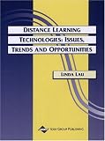Distance Learning Technologies: Issues, Trends and Opportunities