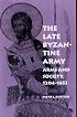 The Late Byzantine Army: Arms and Society, 1204-1453 (The Middle Ages Series)