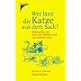 Wer l�sst die Katze aus dem Sack? Redensarten �ber Tiere und Pflanzen und was dahinter steckt