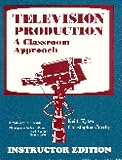 Television Production: A Classroom Approach