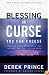 Blessing or Curse: You Can Choose