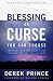 Blessing or Curse: You Can Choose