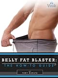 Belly Fat Blaster: The How-To Guide