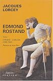 Edmond Rostand : Tome 1, Cyrano - LAiglon (1868-1900)
