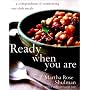 Ready When You Are: A Compendium of Comforting One-Dish Meals