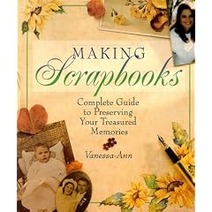 Making Scrapbooks: Complete Guide to Preserving Your Treasured Memories