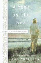 A Year by the Sea: Thoughts of an Unfinished Woman