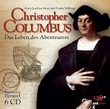 Christopher Columbus, Das Leben des Abenteurers, 6 Audio-CDs
