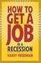 How to Get a Job in a Recession