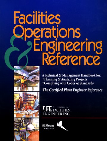 Facilities Operations & Engineering Reference - R.S. Means Company - RS-67318 - ISBN: 087629462X - ISBN-13: 9780876294628