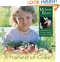 A Harvest of Color: Growing a Vegetable Garden