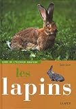Les lapins : Guide de l'�leveur amateur