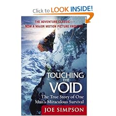 Touching the Void: The True Story of One Man's Miraculous Survival