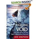 Touching the Void: The True Story of One Man's Miraculous Survival by Joe Simpson