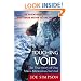 Touching the Void: The True Story of One Man's Miraculous Survival