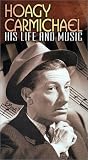 Hoagy Carmichael - His Life and Music Hoagy Carmichael - His Life and Music