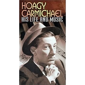 Hoagy Carmichael - His Life and Music [VHS]