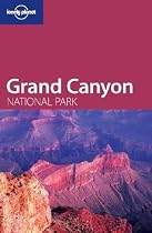 Lonely Planet Grand Canyon National Park 1st Ed.: 1st Edition
