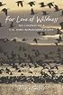 For Love of Wildness: The Journal of a U.S. Game Management Agent