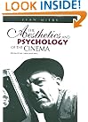 The Aesthetics and Psychology of the Cinema (The Society for Cinema Studies Translation Series)