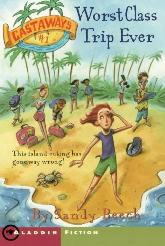 Worst Class Trip Ever (Castaways #1)