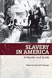 Slavery in America : a reader and guide