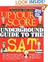 Up Your Score: The Underground Guide to the SAT