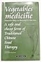Vegetables As Medicine: A Safe and Cheap Form of Traditional Chinese Food Therapy