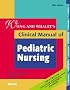 Wong & Whaley's Clinical Manual of Pediatric Nursing