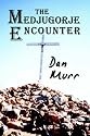The Medjugorje Encounter