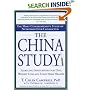 The China Study: The Most Comprehensive Study of Nutrition Ever Conducted and the Startling Implications for Diet, Weight Loss and Long-term Health